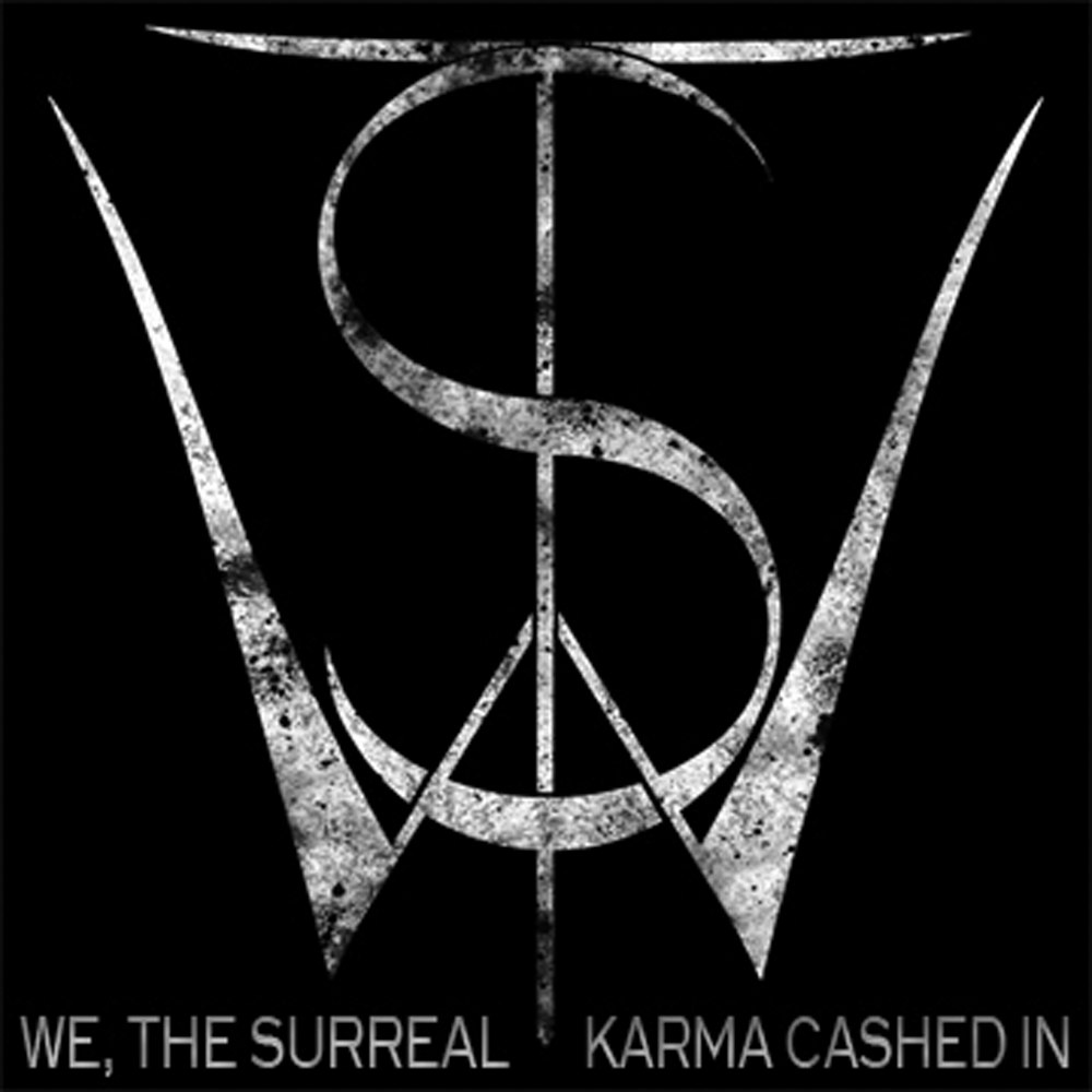 We, The Surreal - Karma Cashed In [EP] (2012)