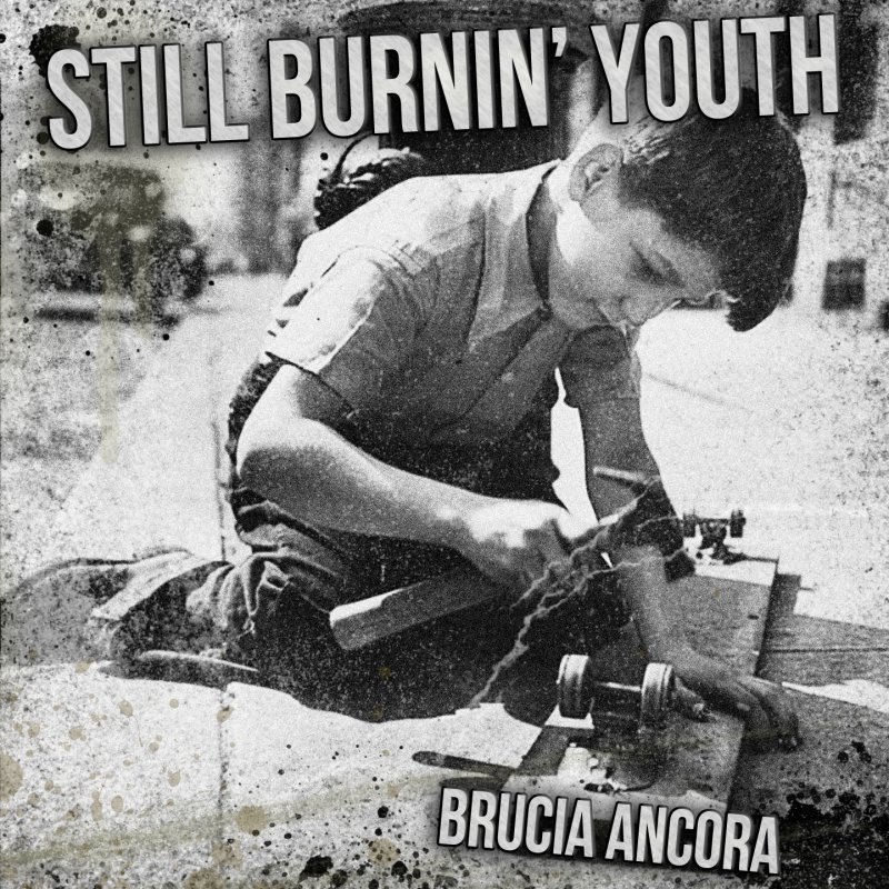 Still Burnin' Youth - Brucia Ancora (2012)